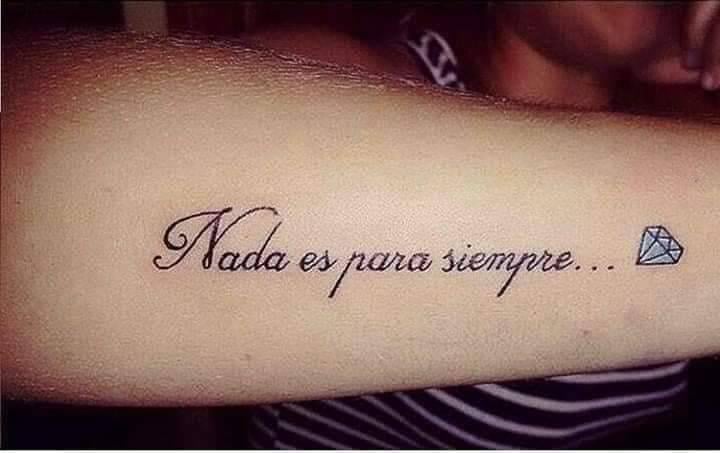 Tatuajes con Frases Nada es para Siempre