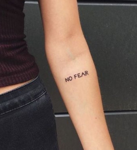 Tattoos of phrases without fear